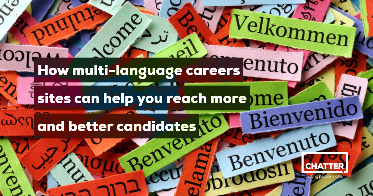 The benefits of creating a multilingual careers website | Chatter ...